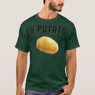 Is Potato In Television As Seen On Late NightIs Po T-Shirt