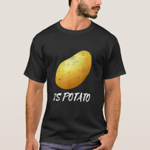 Is Potato Joke For Vegans Potatoes Fan T-Shirt
