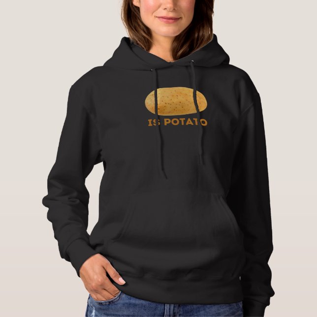 Is Potato  Late Night Joke Meme  Is Potato Hoodie (Front)