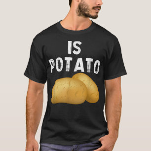 Is PotatoAs Seen On Late Night Television456 T-Shirt