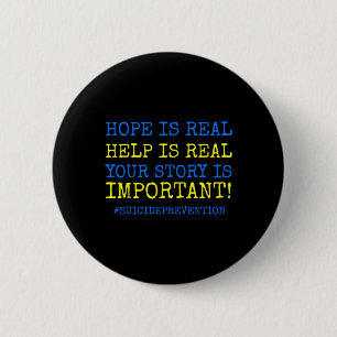Is Real Suicide Prevention -  6 Cm Round Badge
