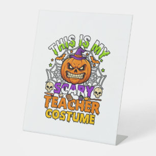 Is Scary Teacher Costume Haloween Pumpkin Witch Ha Pedestal Sign