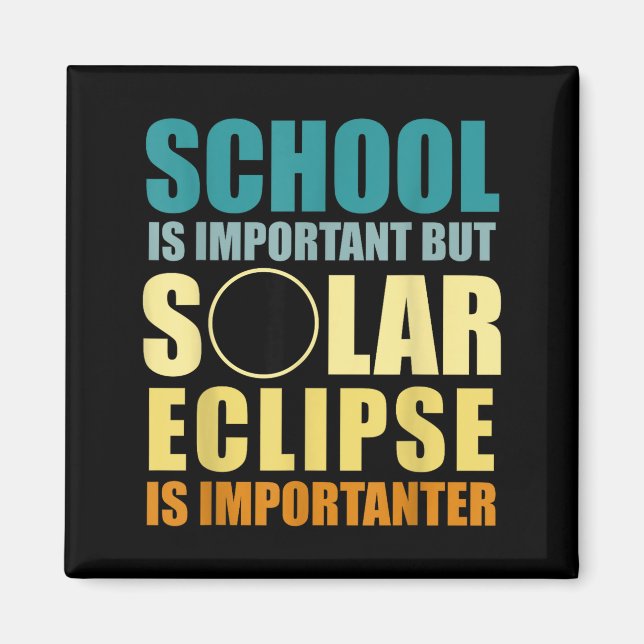 Is Shirt Solar Eclipse Importanter Total Solar Magnet (Front)