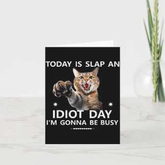 is Slap an Day Im Gonna be Busy Cute Joke Fun Card