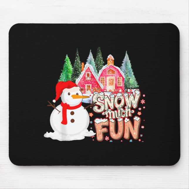 Is Snow Much Fun Winter Christmas Teacher Holiday  Mouse Pad (Front)