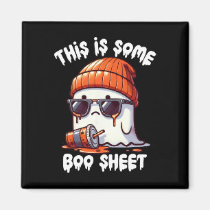 Is Some Boo Sheet Funny Ghost Spooky Season Hallow Magnet