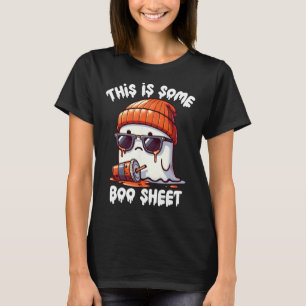 Is Some Boo Sheet Funny Ghost Spooky Season Hallow T-Shirt