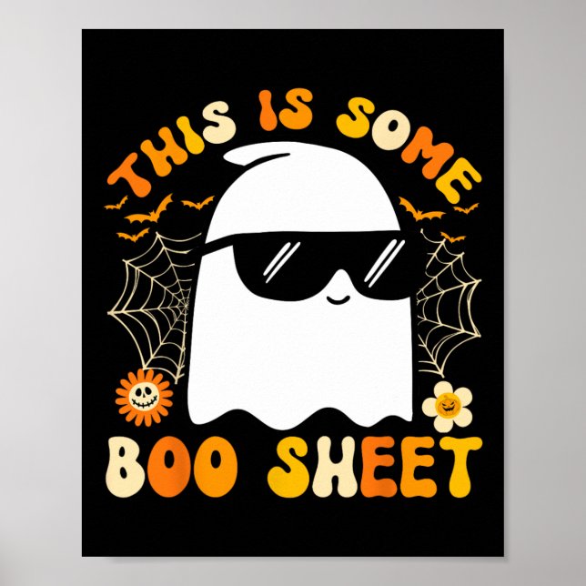 Is Some Boo Sheet Halloween Ghost Funny Cool Men W Poster (Front)