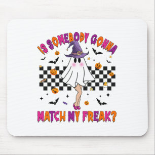 Is Somebody Gonna Match My Halloween Freak Mouse Pad