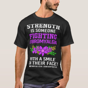 Is Someone Fighting Fibromyalgia For Women 1 T-Shirt