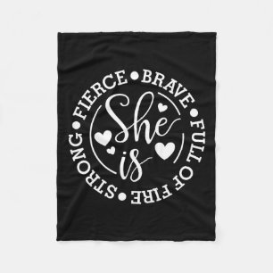Is Strong Fierce Brave Full Of Fire Feminist Femin Fleece Blanket