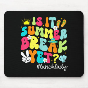 is Summer Break Lunch Lady Last Day Student Mouse Pad