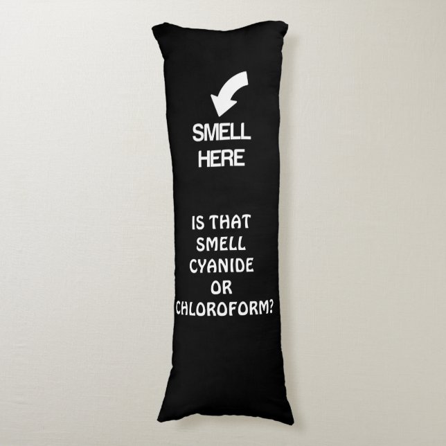 Is That Smell Cyanide or Chloroform Joke Pillow (Front Vertical)