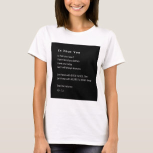  Is that you i see love poem T-Shirt