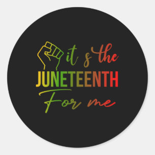 Is The Juneteenth For Me 1865 Independence Day Classic Round Sticker