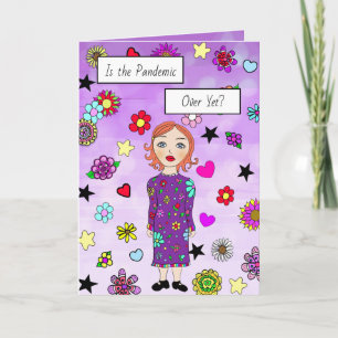 Is the Pandemic Over Yet? I Miss You Card