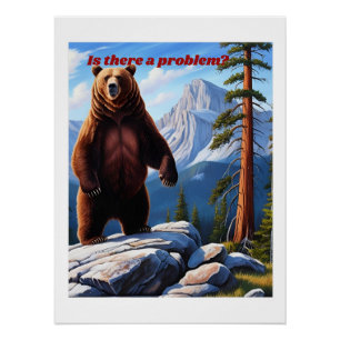 Is There a Problem? – Grizzly Wilderness  Poster