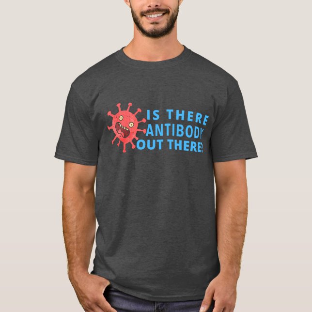 Is There Antibody Out There - Laboratory T-Shirt (Front)