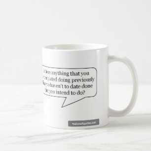 Is there anything that you contemplated doing? coffee mug
