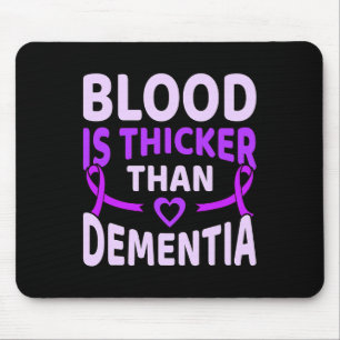 Is Thicker Than Dementia Alzheimerheimer's Awarene Mouse Pad