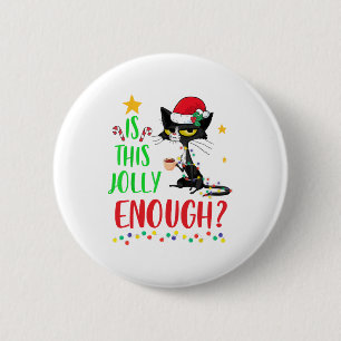 Is This Jolly Enough Black Cat Merry Christmas Tre 6 Cm Round Badge