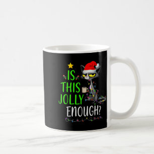 Is This Jolly Enough Black Cat Merry Christmas Tre Coffee Mug