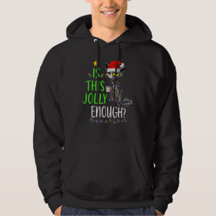 Is This Jolly Enough Black Cat Merry Christmas Tre Hoodie
