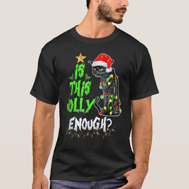 Is This Jolly Enough Black Cat Merry Christmas Tre T-Shirt (Front)