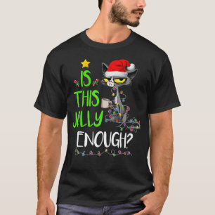 Is This Jolly Enough Black Cat Merry Christmas Tre T-Shirt
