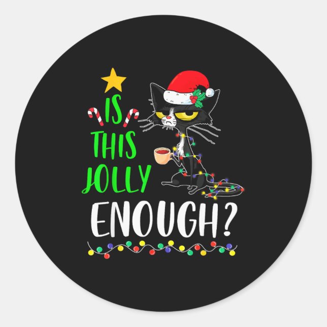 Is This Jolly Enough Black Cat Merry Christmas Xma Classic Round Sticker (Front)