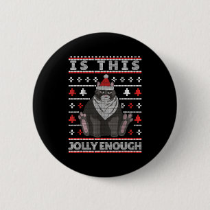 Is This Jolly Enough Cat Christmas Bored Cat Chris 6 Cm Round Badge