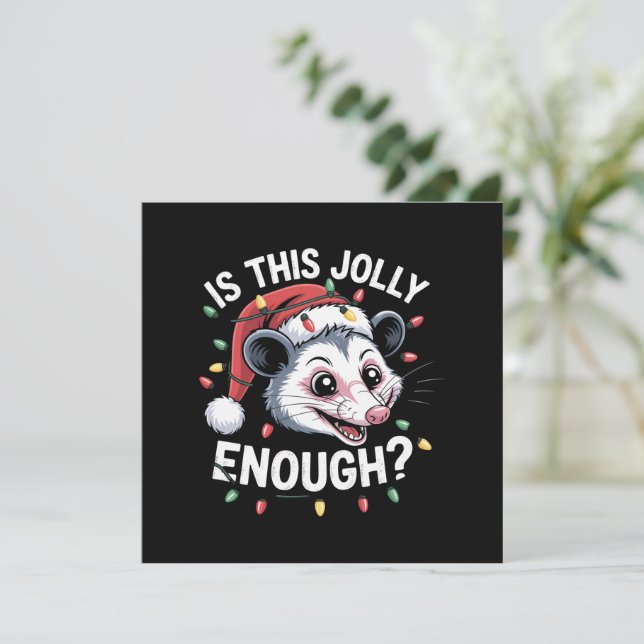Is This Jolly Enough? Christmas Opossum Sarcastic Holiday Card (Standing Front)