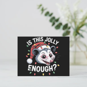 Is This Jolly Enough? Christmas Opossum Sarcastic Holiday Postcard