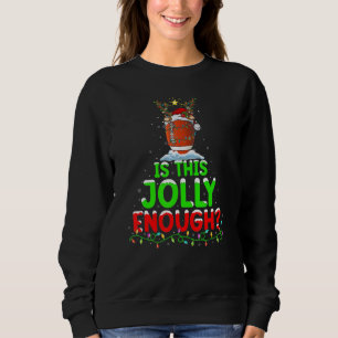Is This Jolly Enough Christmas Snowman American Fo Sweatshirt
