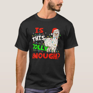 Is This Jolly Enough Christmas Xmas Llama Lover T-Shirt