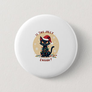 Is This Jolly Enough Funny Black Cat Christmas Tre 6 Cm Round Badge