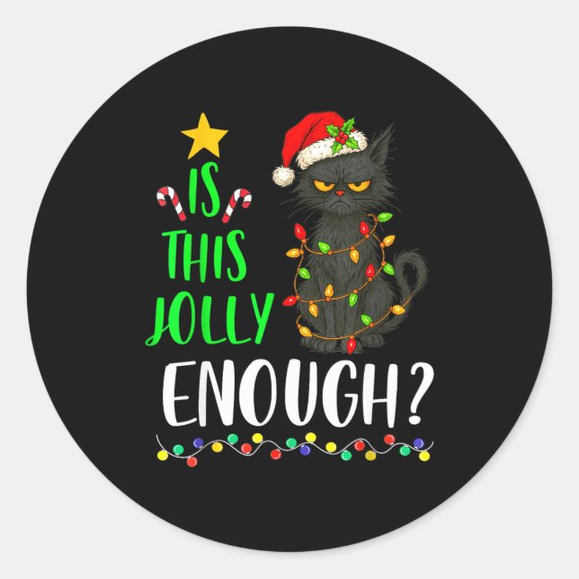 Is This Jolly Enough Funny Black Cat Christmas Tre Classic Round Sticker (Front)