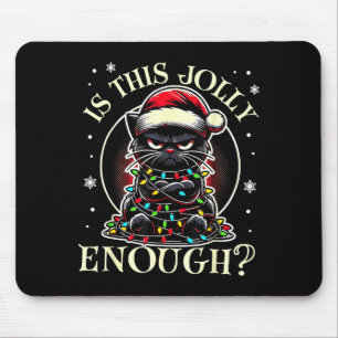 Is This Jolly Enough Funny Cat Christmas Meme  Mouse Pad