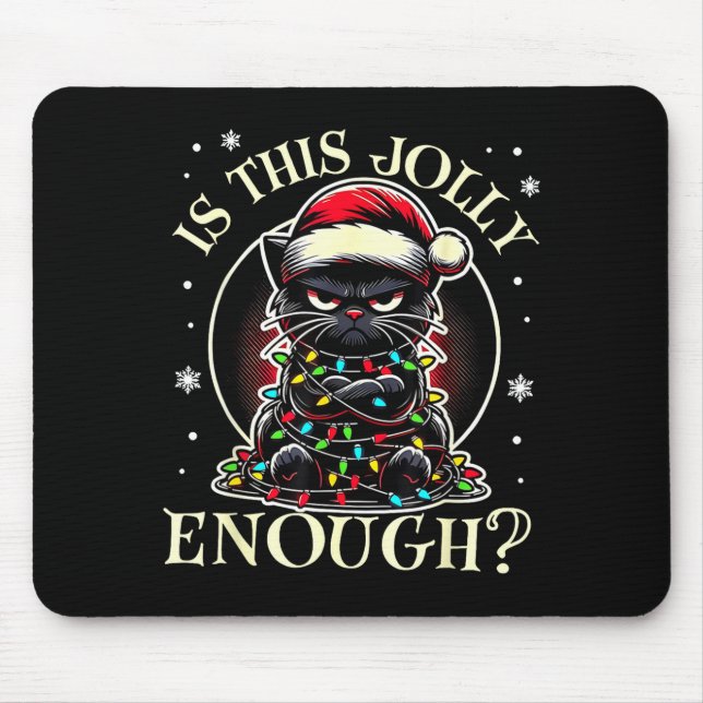 Is This Jolly Enough Funny Cat Christmas Meme  Mouse Pad (Front)