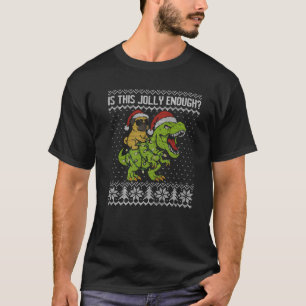 is This Jolly Enough Funny Pug Riding Dinosaur Chr T-Shirt
