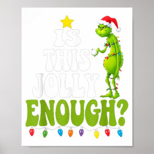 Is This Jolly Enough Green Merry Christmas Tree Li Poster