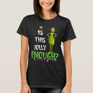 Is This Jolly Enough Green Merry Christmas Tree Li T-Shirt
