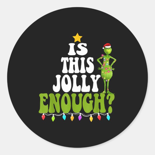 Is This Jolly Enough Merry Christmas Tree Lights F Classic Round Sticker (Front)