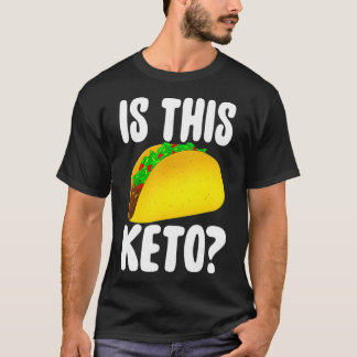 Is This Keto Diet  Ketogenic Ketosis Funny  T-Shirt