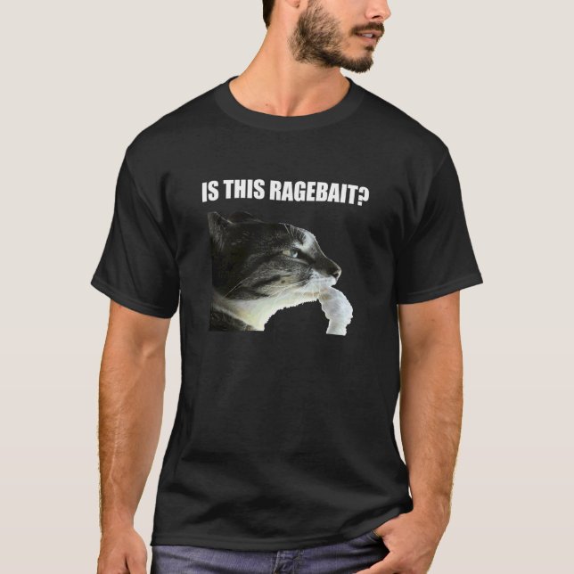 is This Ragebait Cat Meme T-Shirt (Front)