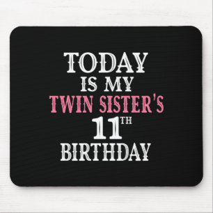 Is Twin Sisters 11th Birthday Party 11 Years Old Mouse Pad