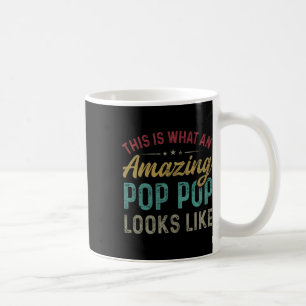 Is What An Amazing Pop Pop Looks Like Father's Day Coffee Mug
