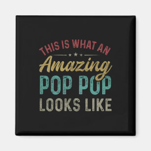 Is What An Amazing Pop Pop Looks Like Father's Day Magnet