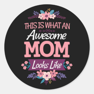 Is What An Awesome Mum Looks Like On Mothers Day  Classic Round Sticker