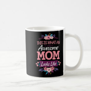 Is What An Awesome Mum Looks Like On Mothers Day Coffee Mug
